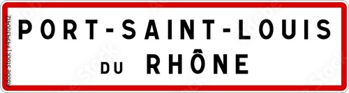 Panneau entrée ville agglomération Port-Saint-Louis-du-Rhône / Town entrance sign Port-Saint-Louis-du-Rhône