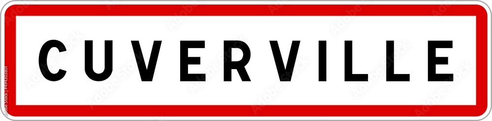 Panneau entrée ville agglomération Cuverville / Town entrance sign Cuverville Panneau entrée ville agglomération Cuverville / Town entrance sign Cuverville