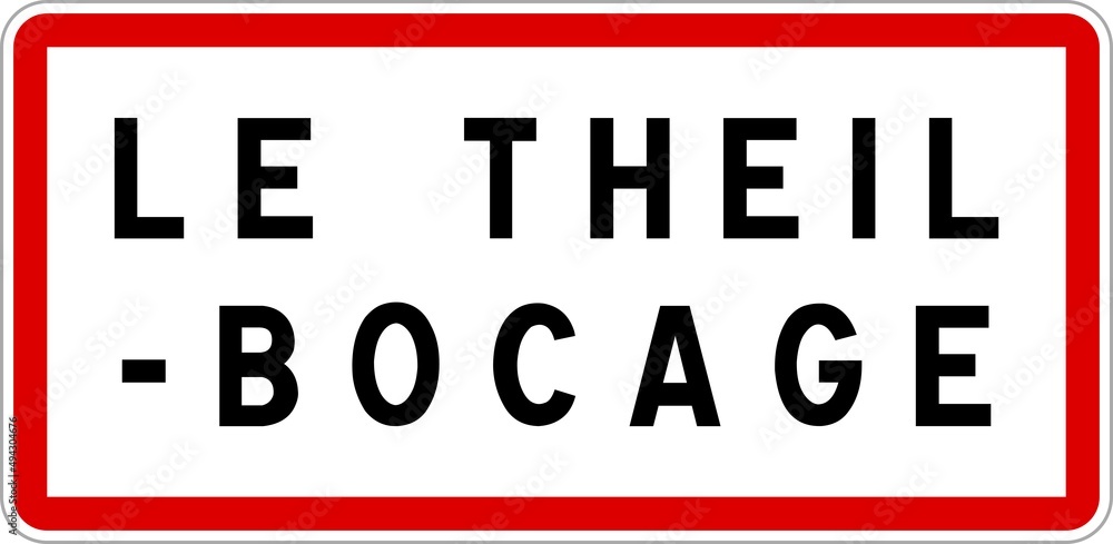 Panneau entrée ville agglomération Le TheilBocage / Town entrance sign