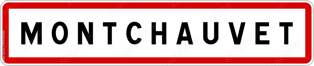 Panneau entrée ville agglomération Montchauvet / Town entrance sign Montchauvet Panneau entrée ville agglomération Montchauvet / Town entrance sign Montchauvet