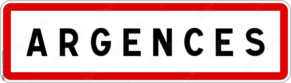 Panneau entrée ville agglomération Argences / Town entrance sign Argences Panneau entrée ville agglomération Argences / Town entrance sign Argences