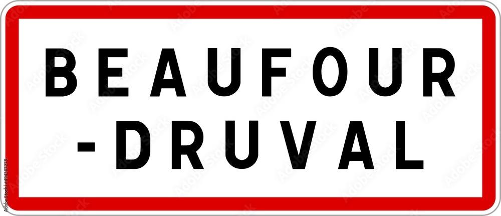 Panneau entrée ville agglomération Beaufour-Druval / Town entrance sign Beaufour-Druval