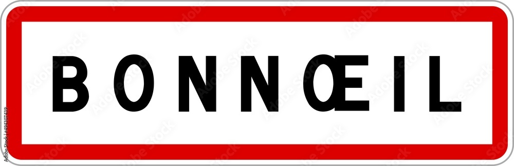 Panneau entrée ville agglomération Bonnœil / Town entrance sign Bonnœil Panneau entrée ville agglomération Bonnœil / Town entrance sign Bonnœil