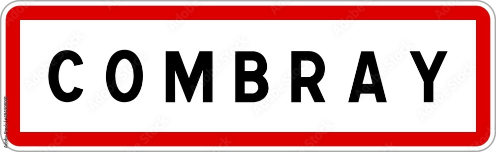Panneau entrée ville agglomération Combray / Town entrance sign Combray Panneau entrée ville agglomération Combray / Town entrance sign Combray