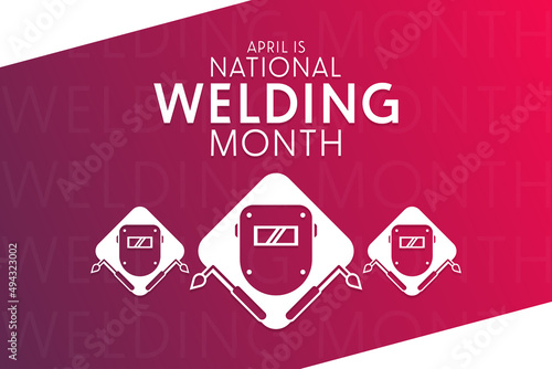 April is National Welding Month. Vector illustration. Holiday poster.