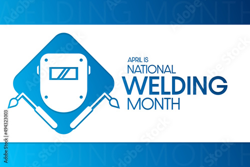 April is National Welding Month. Vector illustration. Holiday poster.