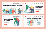 Services for Old People Landing Page Template Set. Medical Care of Elderly Characters. Medics Help Disabled Seniors