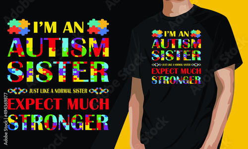 I'm an autism sister just like a normal sister expect much stronger. World autism awareness day gift for autism supporters