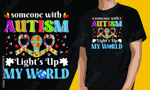 Someone with autism light's up my world. Gift for autism lovers