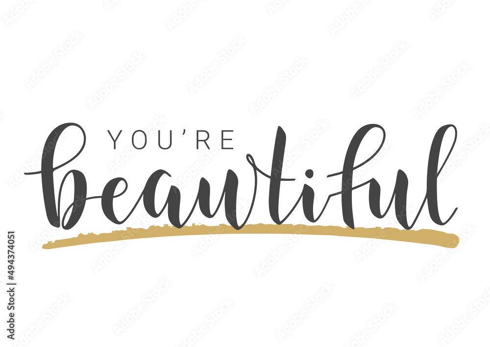 Vector Stock Illustration. Handwritten Lettering of You Are Beautiful. Template for Banner, Card, Label, Postcard, Poster, Sticker, Print or Web Product. Objects Isolated on White Background.