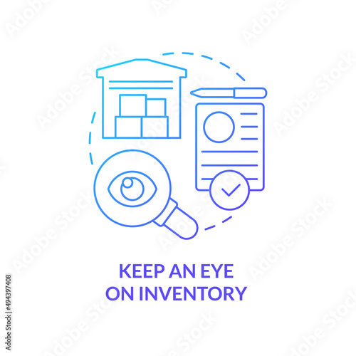 Keep eye on inventory blue gradient concept icon. Tools checkup. Way to increase business efficiency abstract idea thin line illustration. Isolated outline drawing. Myriad Pro-Bold font used