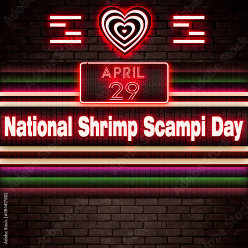 29 April, National Shrimp Scampi Day, Neon Text Effect on bricks Background
