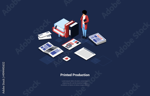 Concept Of Printed Production, Advertising Agency. Character In Polygraphy With Printed Production Journal, Newspaper, Calendar With Advertise, Flyer, Business Card. Isometric 3d Vector Illustration