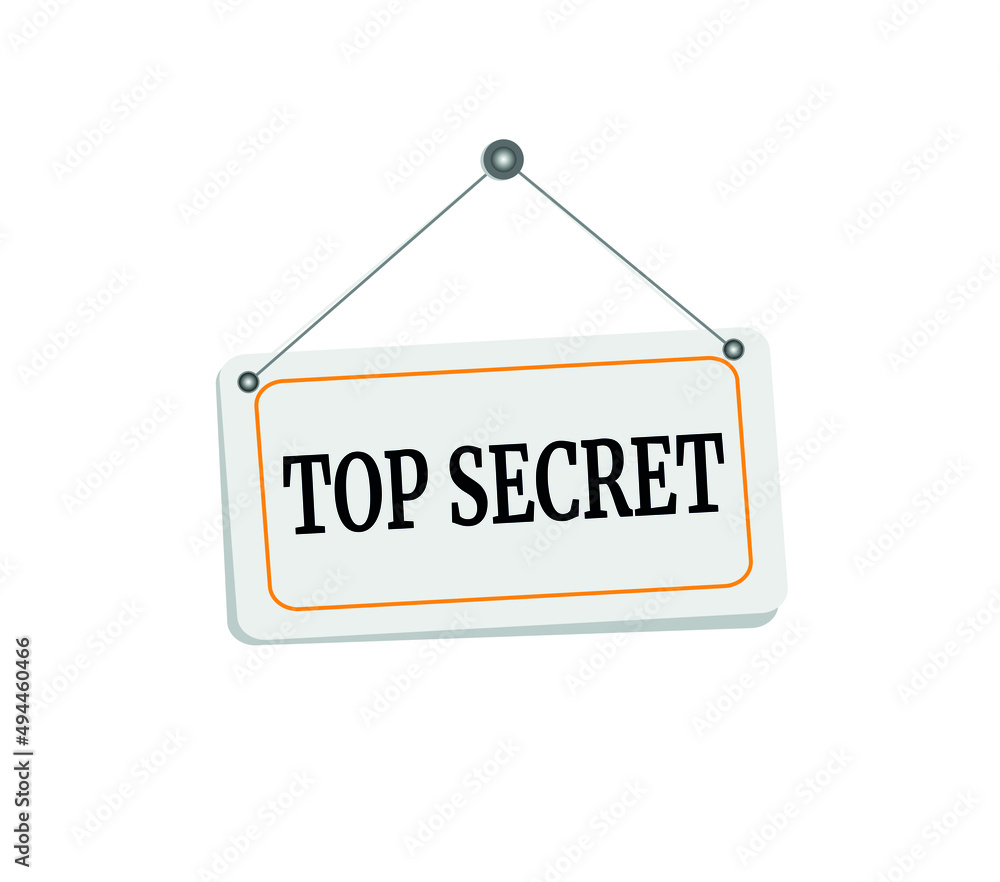 Top secret hanging sign isolated on white wall Top secret hanging sign isolated on white wall