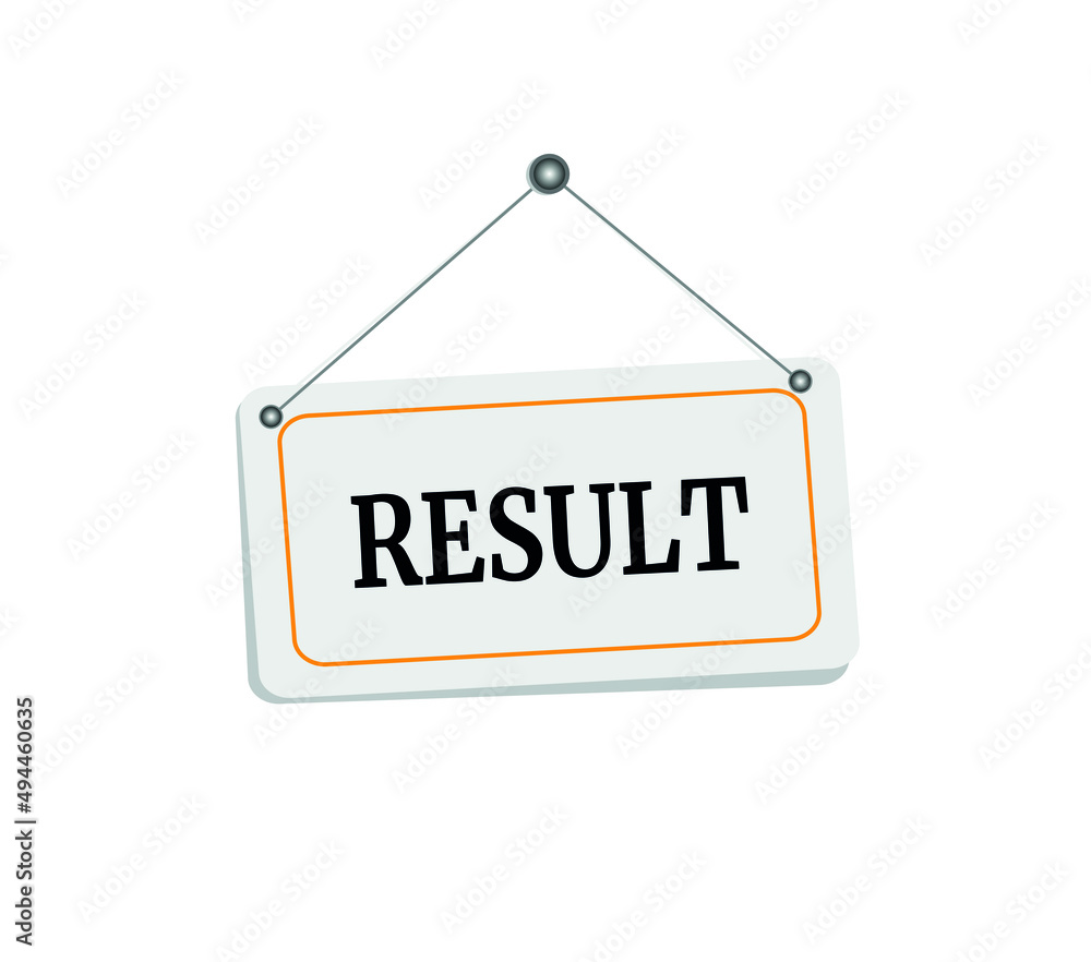 Result hanging sign isolated on white wall Result hanging sign isolated on white wall