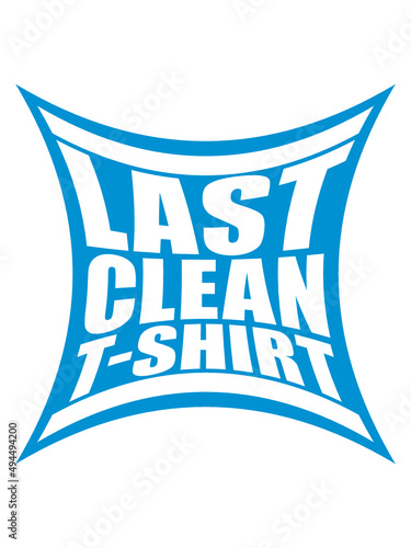 Last Clean Shirt 