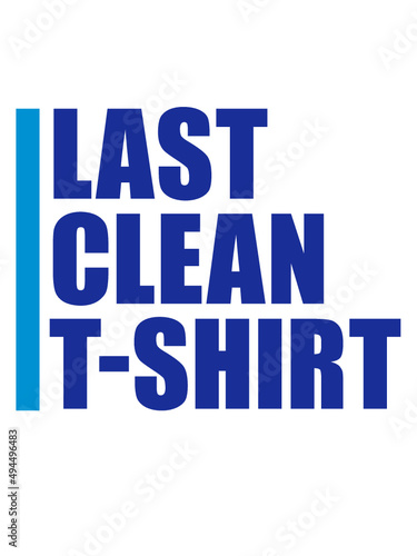 Last Clean Shirt 