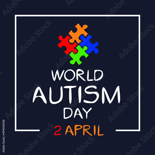 World Autism Awareness Day  held on 2 April.