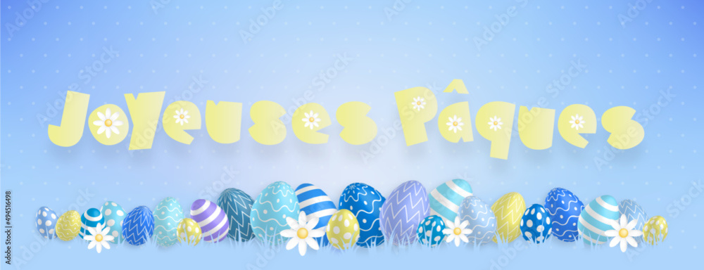 Texte jaune «Joyeuses Pâques» avec de jolies oeufs colorés et des fleurs alignés sur un fond bleu