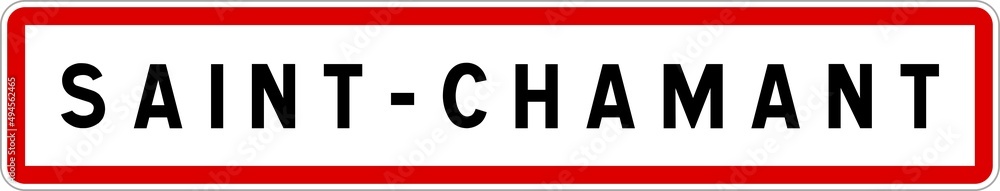 Panneau entrée ville agglomération Saint-Chamant / Town entrance sign Saint-Chamant Panneau entrée ville agglomération Saint-Chamant / Town entrance sign Saint-Chamant