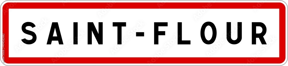 Panneau entrée ville agglomération Saint-Flour / Town entrance sign Saint-Flour Panneau entrée ville agglomération Saint-Flour / Town entrance sign Saint-Flour
