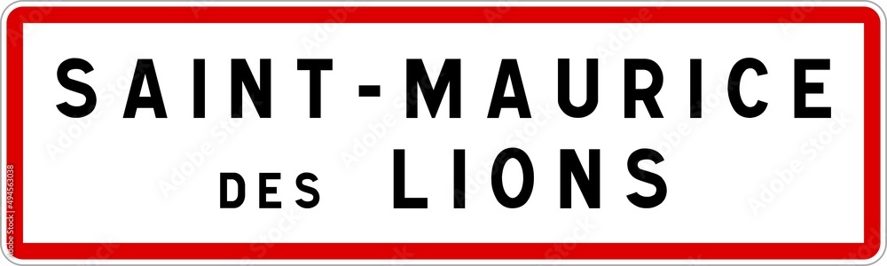Panneau entrée ville agglomération Saint-Maurice-des-Lions / Town entrance sign Saint-Maurice-des-Lions