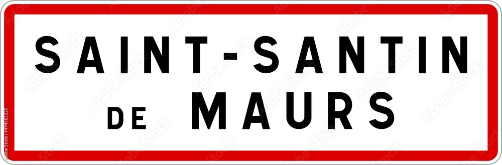 Panneau entrée ville agglomération Saint-Santin-de-Maurs / Town entrance sign Saint-Santin-de-Maurs Panneau entrée ville agglomération Saint-Santin-de-Maurs / Town entrance sign Saint-Santin-de-Maurs