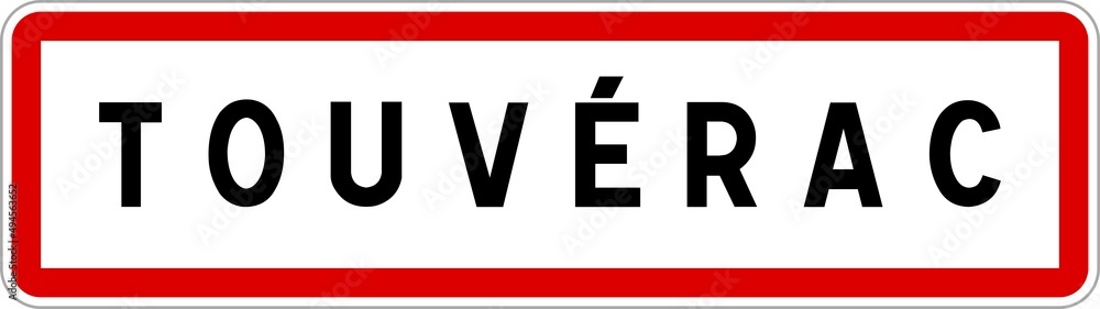 Panneau entrée ville agglomération Touvérac / Town entrance sign Touvérac Panneau entrée ville agglomération Touvérac / Town entrance sign Touvérac