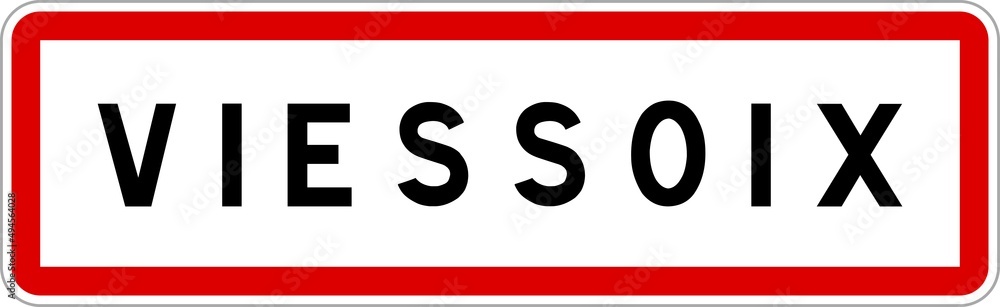 Panneau entrée ville agglomération Viessoix / Town entrance sign Viessoix Panneau entrée ville agglomération Viessoix / Town entrance sign Viessoix