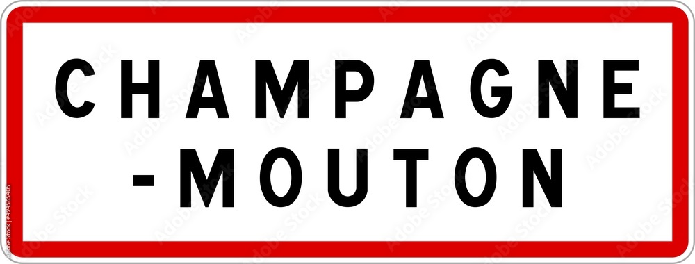 Panneau entrée ville agglomération Champagne-Mouton / Town entrance sign Champagne-Mouton Panneau entrée ville agglomération Champagne-Mouton / Town entrance sign Champagne-Mouton