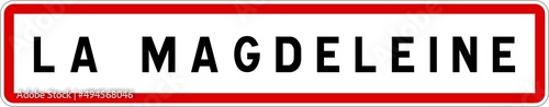 Panneau entrée ville agglomération La Magdeleine / Town entrance sign La Magdeleine