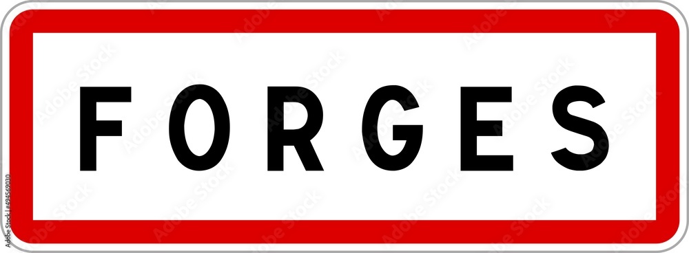 Panneau entrée ville agglomération Forges / Town entrance sign Forges Panneau entrée ville agglomération Forges / Town entrance sign Forges
