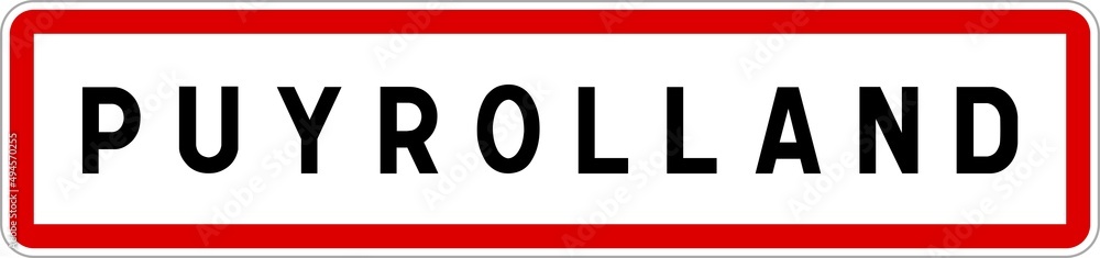 Panneau entrée ville agglomération Puyrolland / Town entrance sign Puyrolland Panneau entrée ville agglomération Puyrolland / Town entrance sign Puyrolland