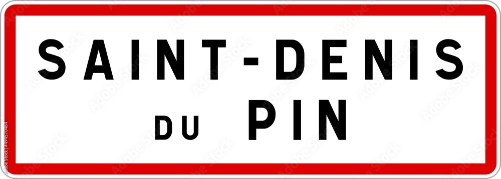 Panneau entrée ville agglomération Saint-Denis-du-Pin / Town entrance sign Saint-Denis-du-Pin Panneau entrée ville agglomération Saint-Denis-du-Pin / Town entrance sign Saint-Denis-du-Pin