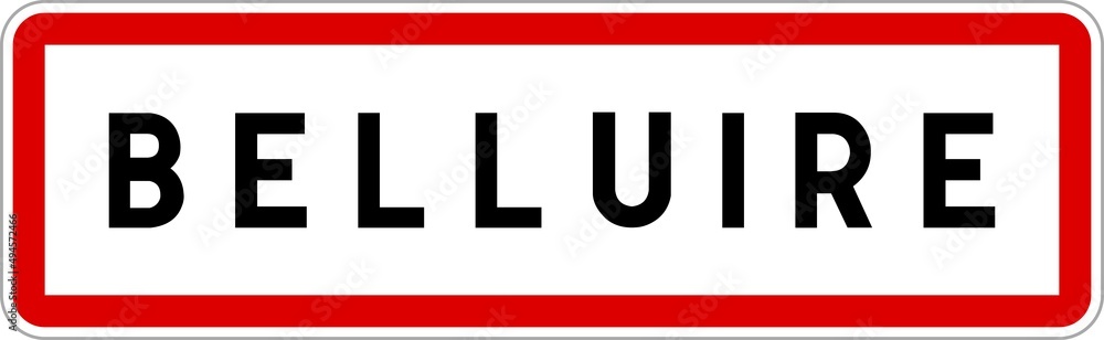 Panneau entrée ville agglomération Belluire / Town entrance sign Belluire Panneau entrée ville agglomération Belluire / Town entrance sign Belluire