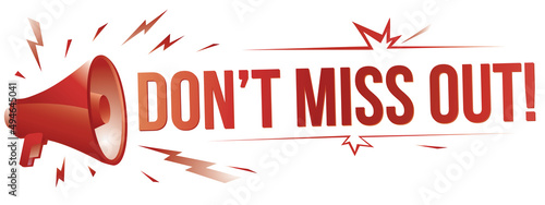 Don't miss out - advertising colorful sign with megaphone
