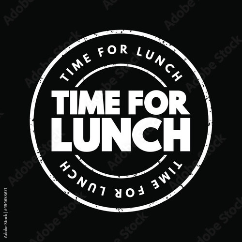 Time For Lunch text stamp, concept background