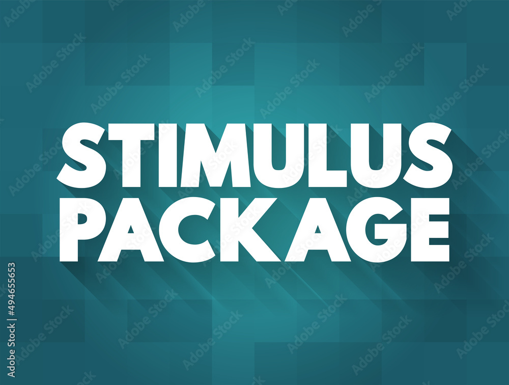 Stimulus Package - economic measures put together by a government to stimulate a struggling economy, text concept background