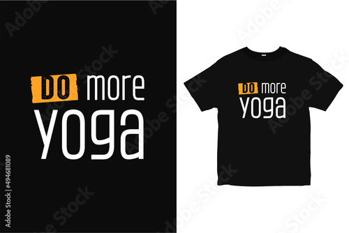Do More yoga T-shirt design, Yoga shirt design vector, typography tee design 