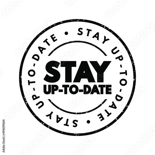 Stay Up To Date text stamp, concept background