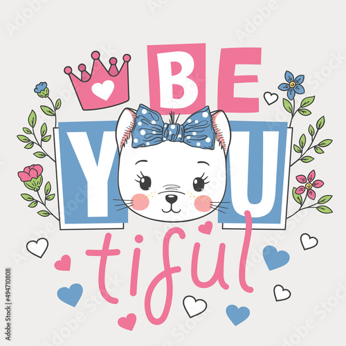 Cute cat girl face, flowers, crown. Beautiful slogan. Cartoon vector illustration design for t-shirt graphics, fashion prints, slogan tees