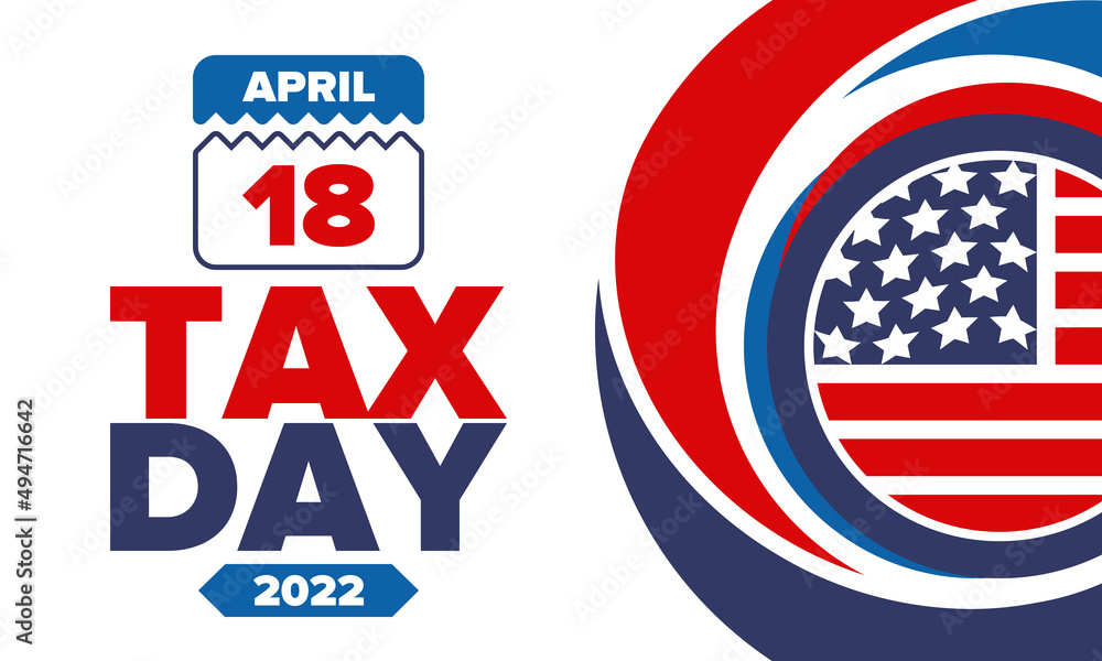 National Tax Day. Federal tax filing deadline in the United States. Day on which individual income returns must be submitted to the federal government. American patriotic vector poster National Tax Day. Federal tax filing deadline in the United States. Day on which individual income returns must be submitted to the federal government. American patriotic vector poster