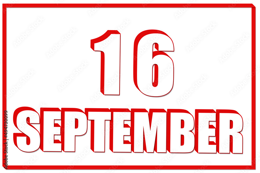 3d calendar with the date of 16 September on white background with red frame. 3D text. Illustration. 3d calendar with the date of 16 September on white background with red frame. 3D text. Illustration.