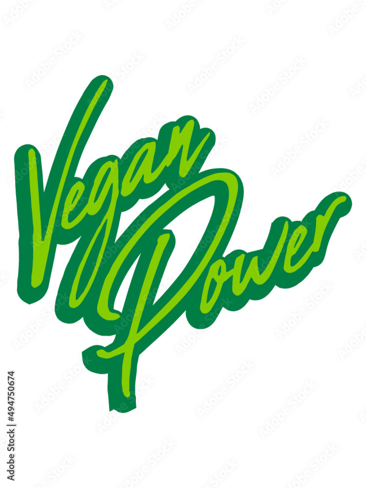 Schreibschrift Vegan Power Schreibschrift Vegan Power