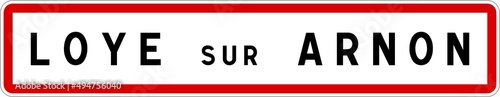Panneau entrée ville agglomération Loye-sur-Arnon / Town entrance sign Loye-sur-Arnon photo