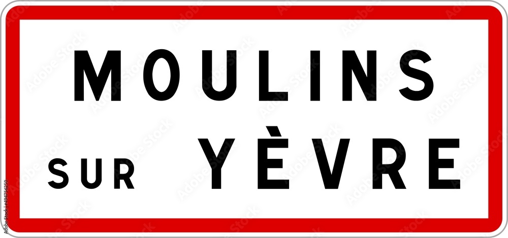 Panneau entrée ville agglomération Moulins-sur-Yèvre / Town entrance sign Moulins-sur-Yèvre