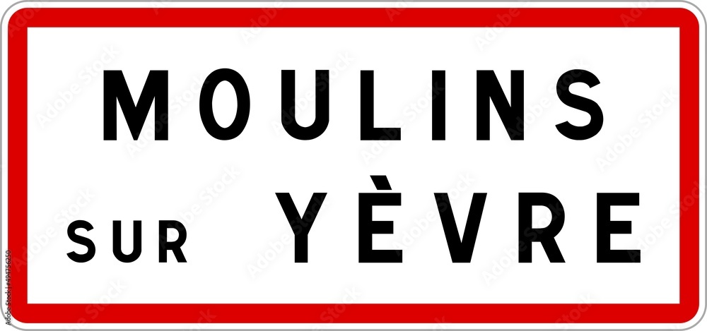 Panneau entrée ville agglomération Moulins-sur-Yèvre / Town entrance sign Moulins-sur-Yèvre Panneau entrée ville agglomération Moulins-sur-Yèvre / Town entrance sign Moulins-sur-Yèvre