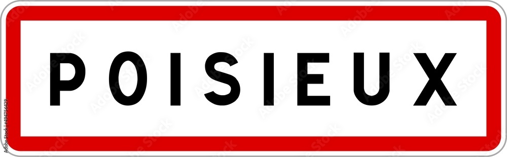 Panneau entrée ville agglomération Poisieux / Town entrance sign Poisieux Panneau entrée ville agglomération Poisieux / Town entrance sign Poisieux