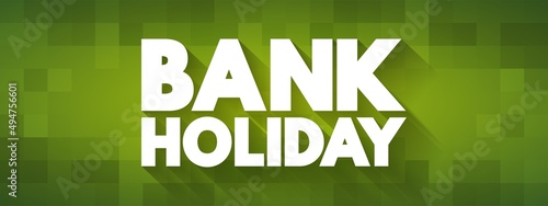 Bank Holiday text quote, concept background