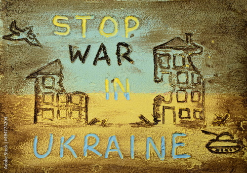 Stop war in Ukraine. inscription on plaster. Stucco . Textured plaster . postcard. background. Ukraine. Conflict. War.